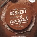 Le dessert était (presque) parfait