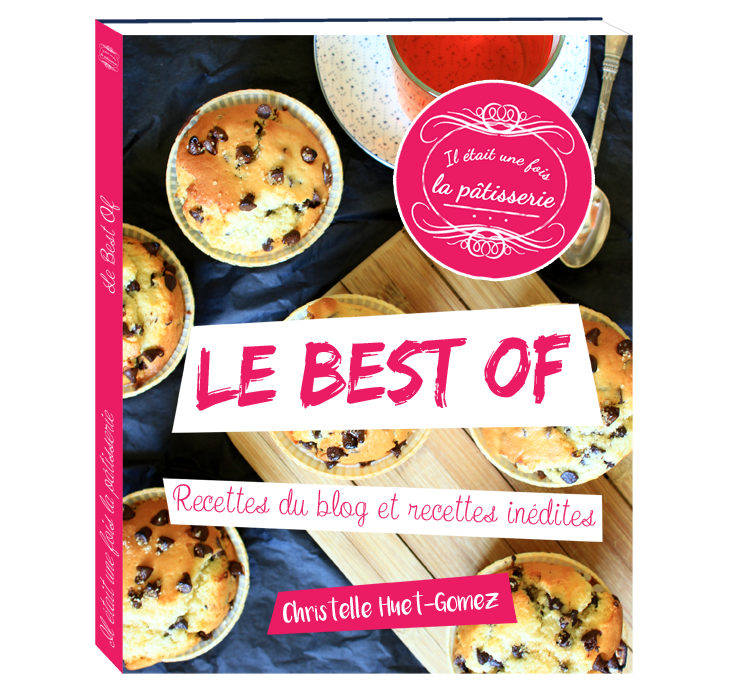 Il etait une fois la pâtisserie : le livre best-of !